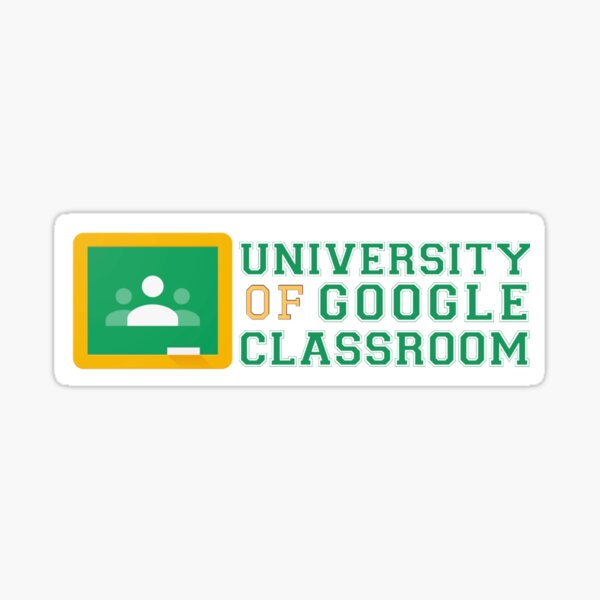 University Of Google Classroom Corona Sticker By Amaliasolie Redbubble