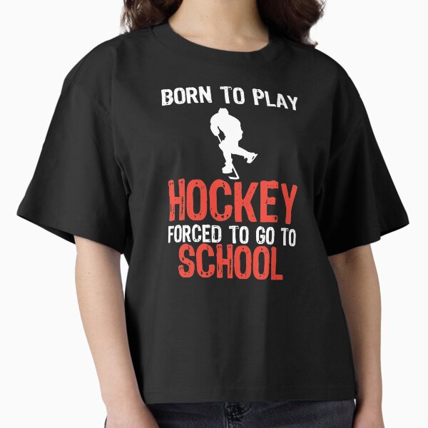 Item preview, Born To Play Hockey Forced To Go To School Gift designed and sold by haselshirt.