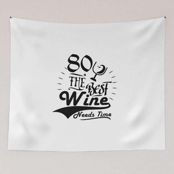 Item preview, 80- the best wine needs time! designed and sold by Cutebutfunny.
