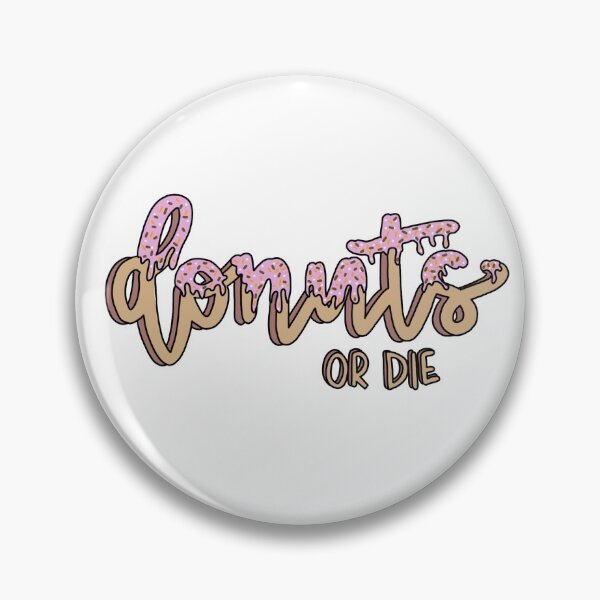 Item preview, donuts or die designed and sold by amandalagarde.