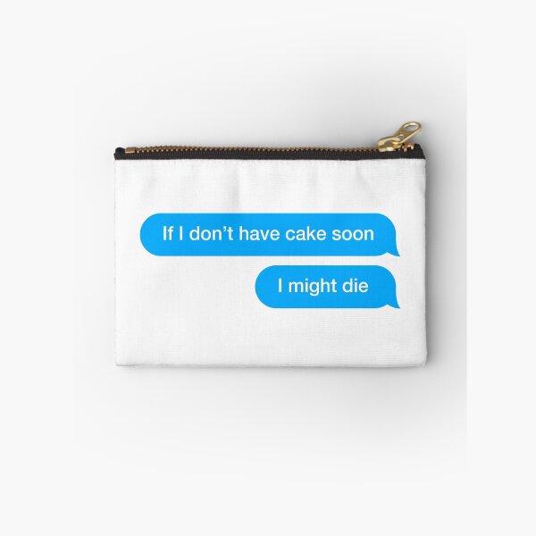 Item preview, If I don't have cake soon designed and sold by textingtees.