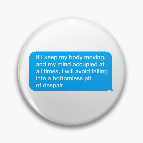 Item preview, If I keep my body moving, and my mind occupied at all times designed and sold by textingtees.