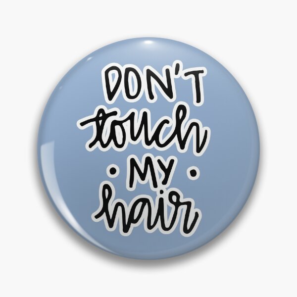 Item preview, Don't Touch My Hair designed and sold by Negrita Designs.