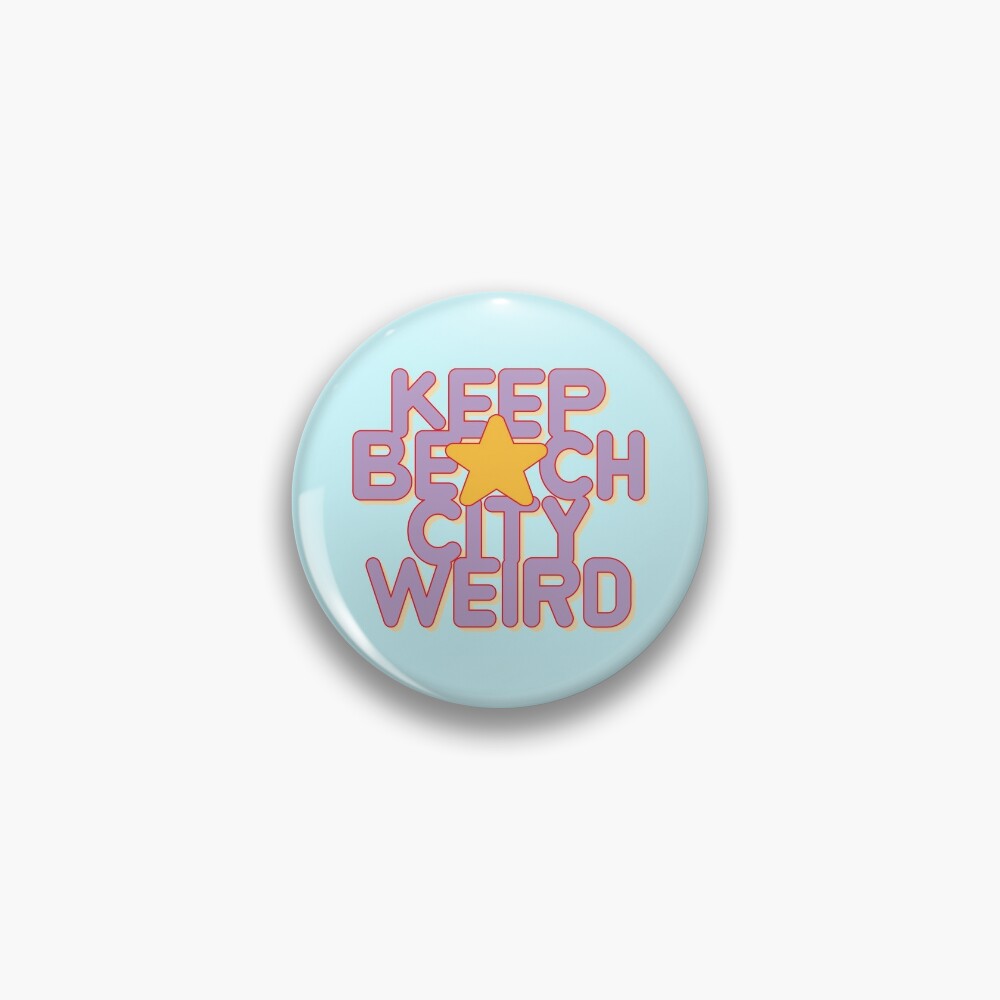 Discover KEEP BEACH CITY WEIRD | Pin