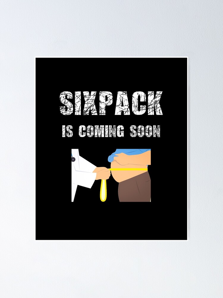 Sixpack Coming Soon Funny Poster By Joshuared Redbubble Sixpack Coming Soon Funny Poster By Joshuared Redbubble