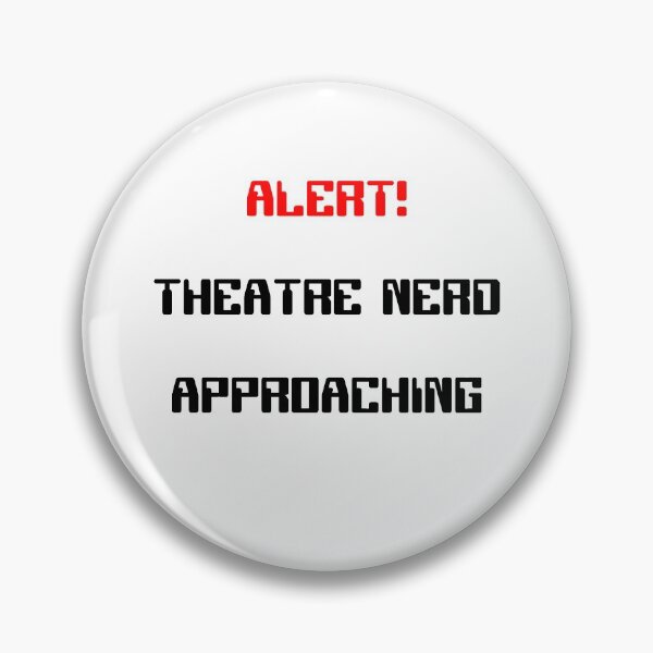 Item preview, Alert! Theatre Nerd Approaching Gift designed and sold by Stageystuff.
