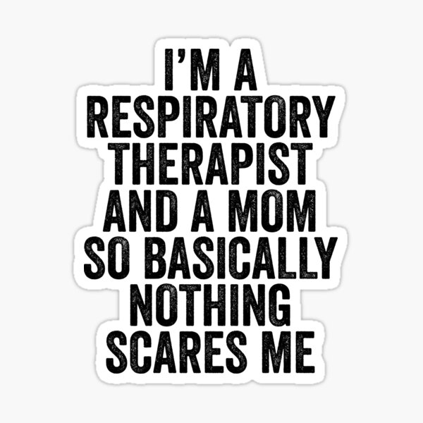 Item preview, I'm A Respiratory Therapist And A Mom So Basically Nothing Scares Me designed and sold by kamrankhan.
