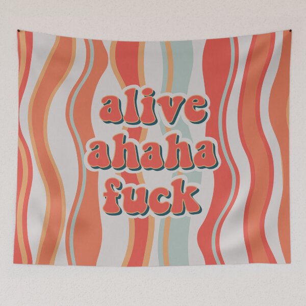 Item preview, alive ahaha fuck designed and sold by kenadeetorres.