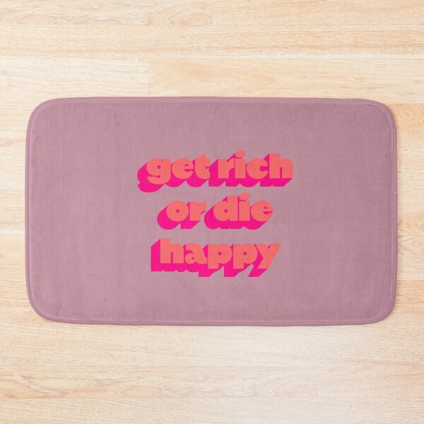Item preview, Get Rich Or Die Happy designed and sold by lumographica.