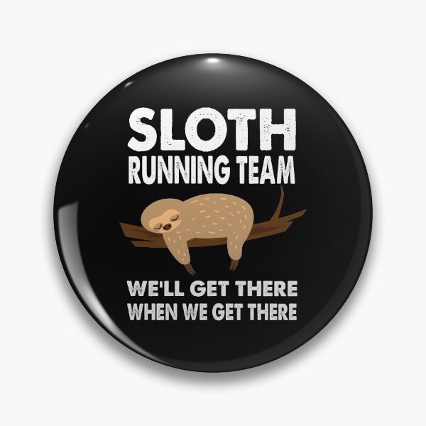 Funny Sloth Gifts Men Women Kids, Funny Sloth Running Team Pin
