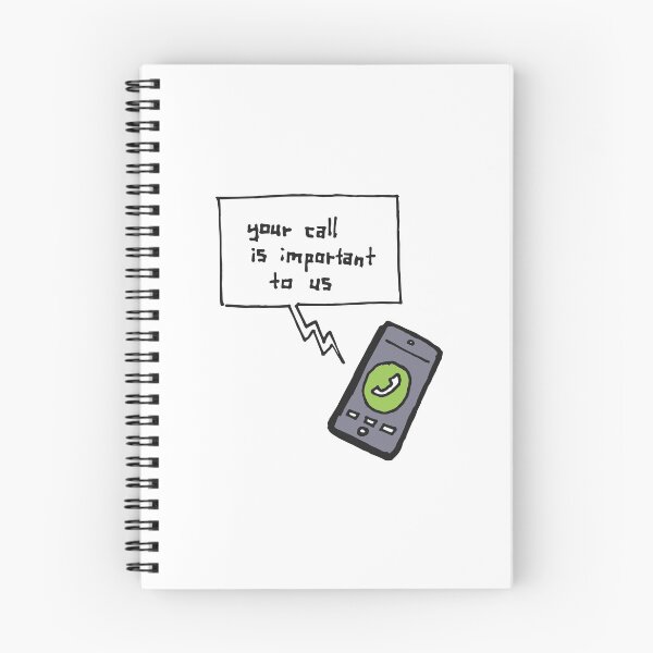 Item preview, Your Call is Important to Us designed and sold by drydenroesch.