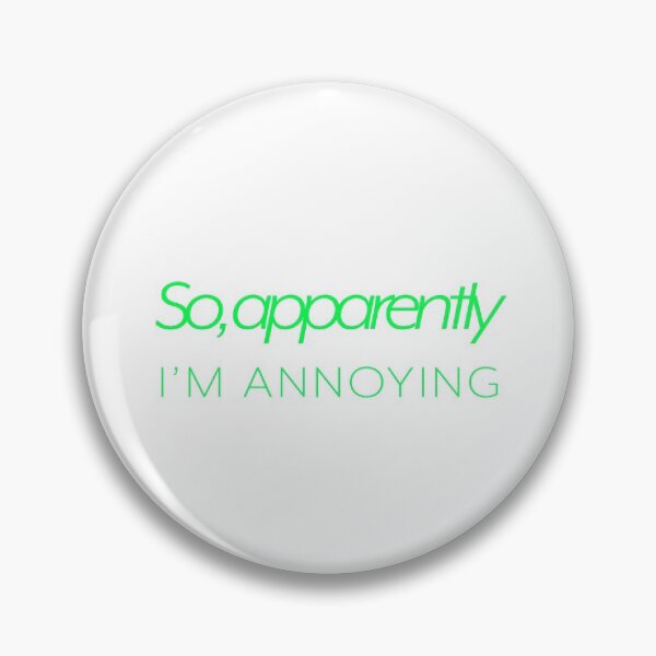Item preview, So, Apparently I'm Annoying - Lime designed and sold by agsduy.