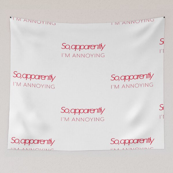 Item preview, So, Apparently I'm Annoying - Red designed and sold by agsduy.