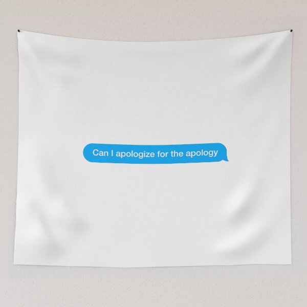 Item preview, Can I apologize for the apology designed and sold by textingtees.