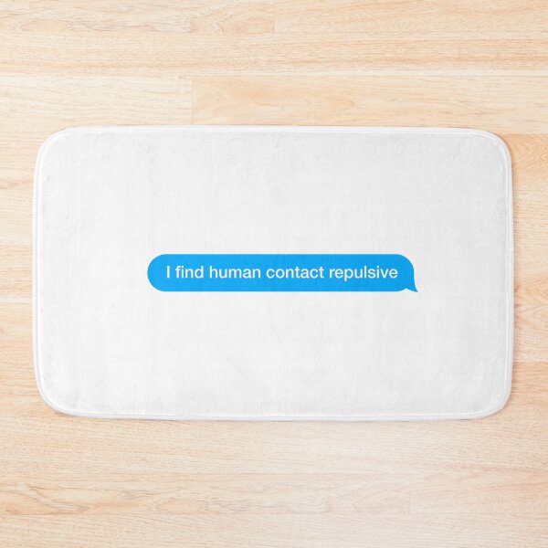 Item preview, I find human contact repulsive designed and sold by textingtees.