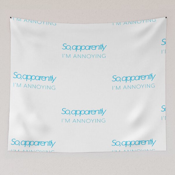 Item preview, So, Apparently I'm Annoying - Sky Blue designed and sold by agsduy.