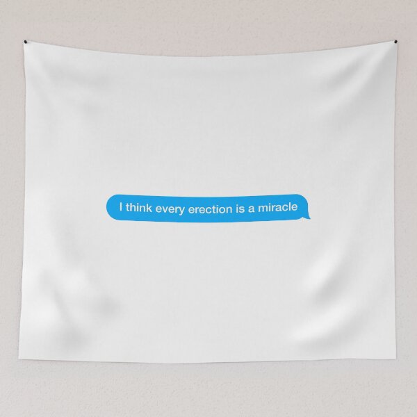 Item preview, I think every erection is a miracle designed and sold by textingtees.