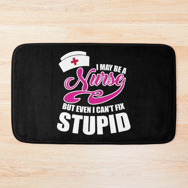 Item preview, I may be a Nurse but even I can't fix stupid designed and sold by zenpatterns.