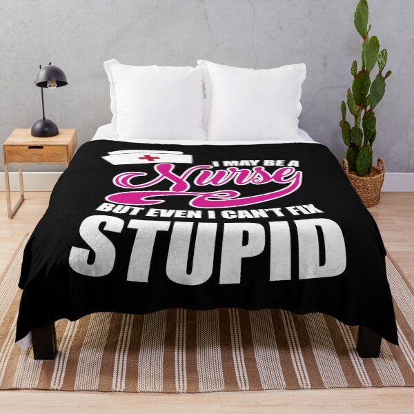 Item preview, I may be a Nurse but even I can't fix stupid designed and sold by zenpatterns.