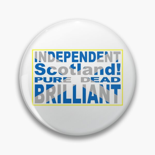 Item preview,  Independent Scotland Pure, Dead, Brilliant designed and sold by piedaydesigns.