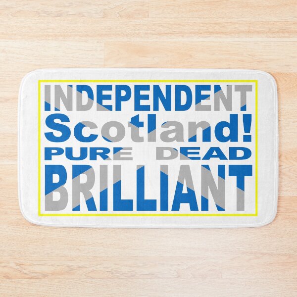 Item preview,  Independent Scotland Pure, Dead, Brilliant designed and sold by piedaydesigns.