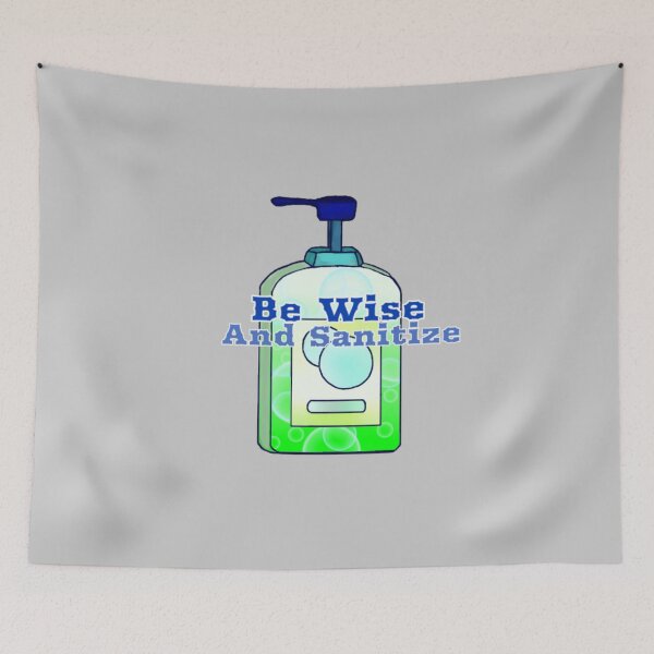 Item preview, Be Wise And sanitize  designed and sold by Teal-Cookie.