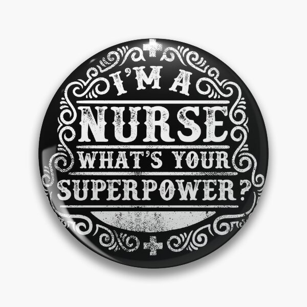 Item preview, I'm a Nurse, What's your superpower designed and sold by zenpatterns.
