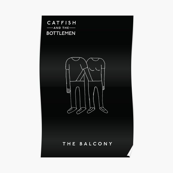 The Balcony by Catfish and the Bottlemen Poster