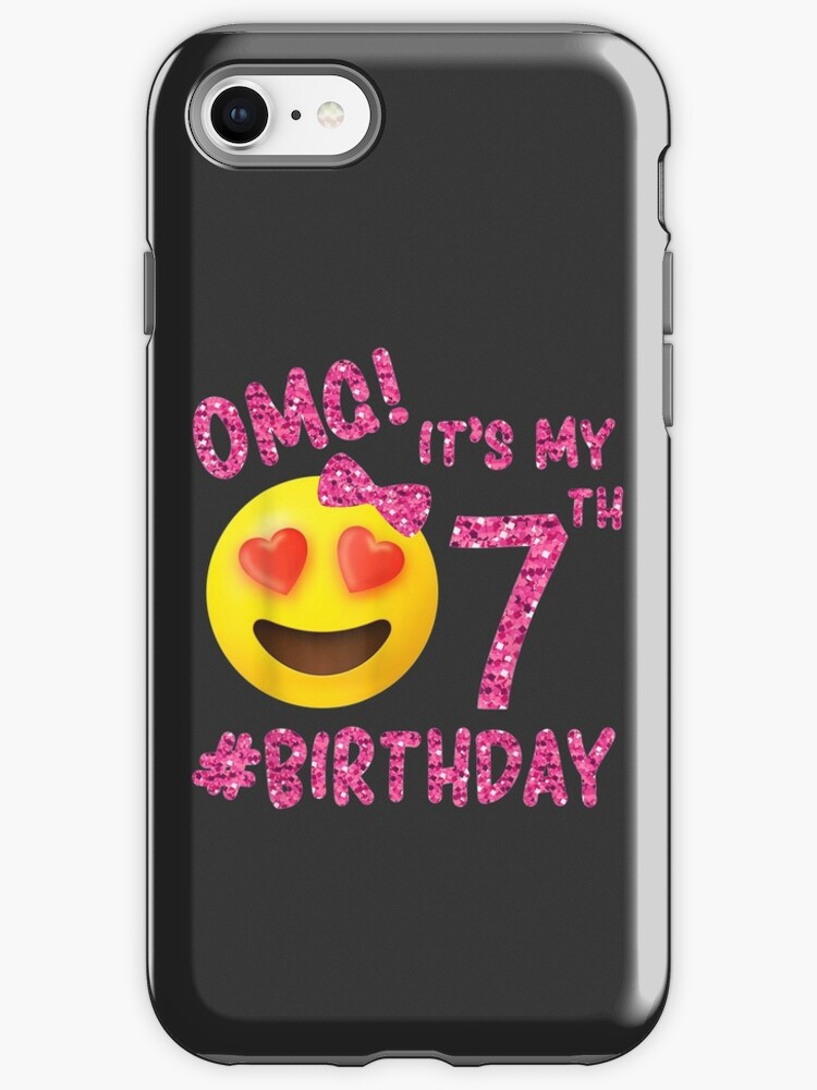 omg it s my 7th birthday emoji for birthday girls iphone case cover by christgouse redbubble redbubble