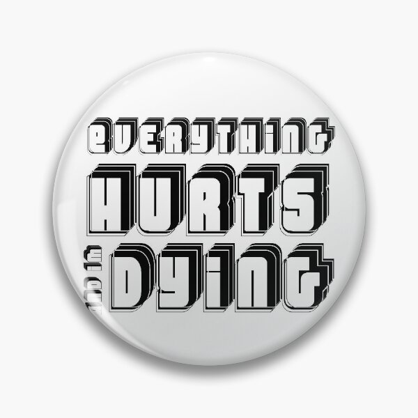 Item preview, Copy of Everything hurts and I'm dying gym shirt - black designed and sold by PiCCa.
