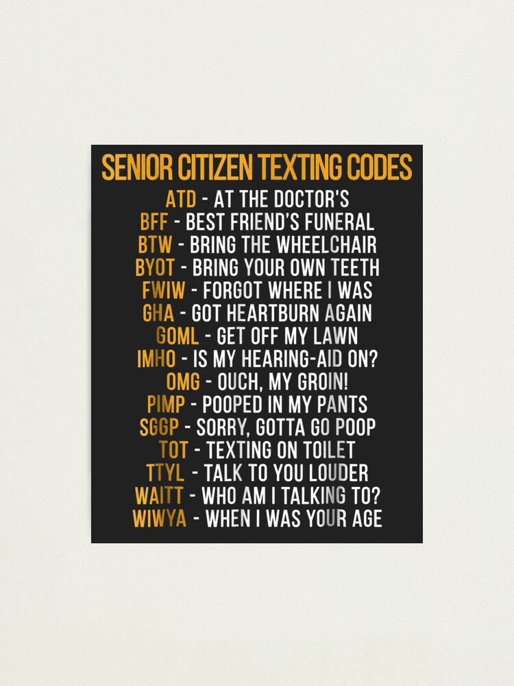 Lustiger Senioren Texting Code T Geschenk Fur Opa Fotodruck Von Soyanavajo Redbubble