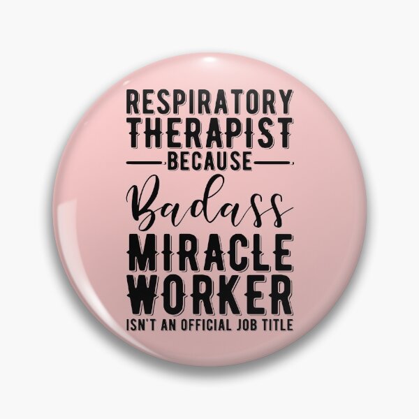 Item preview, Respiratory Therapist Because Badass Miracle Worker Isnt't An Official Job Title designed and sold by kamrankhan.