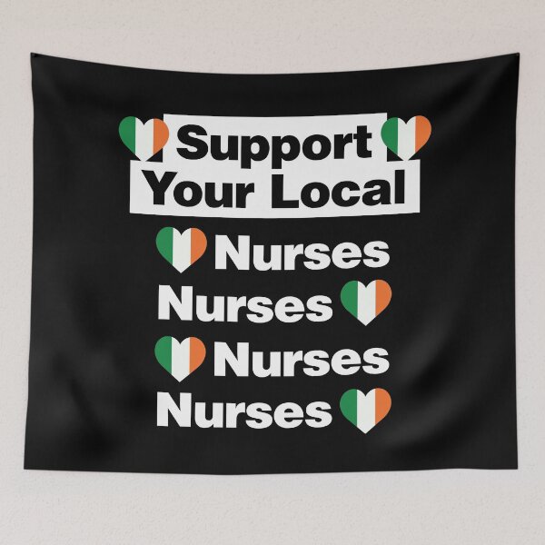 Item preview, Support Your Local Irish Nurses Help Healthcare Ireland designed and sold by elhefe.