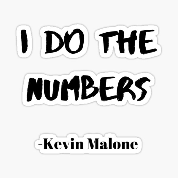 "Kevin Numbers Quote The Office" Sticker for Sale by AmericaAttitude
