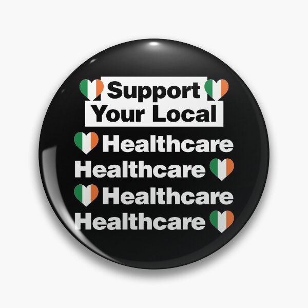 Item preview, Support Your Local Irish Healthcare Help Ireland designed and sold by elhefe.