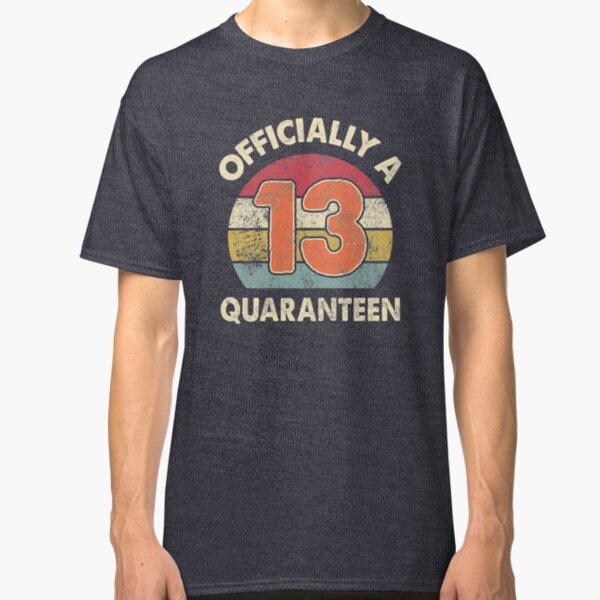 Officially A Quaranteen 2020 Quarantine 13th Birthday Offical Teenager Classic T-Shirt