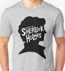 Believe In Sherlock Holmes Unisex T-Shirt