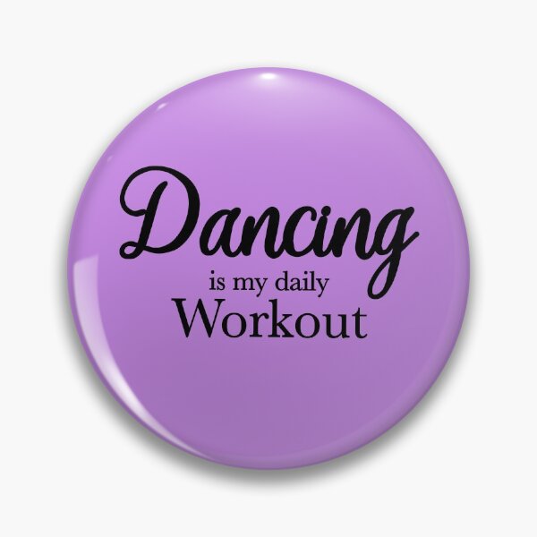 Item preview, Dancing is my daily workout designed and sold by OVMEngemann.