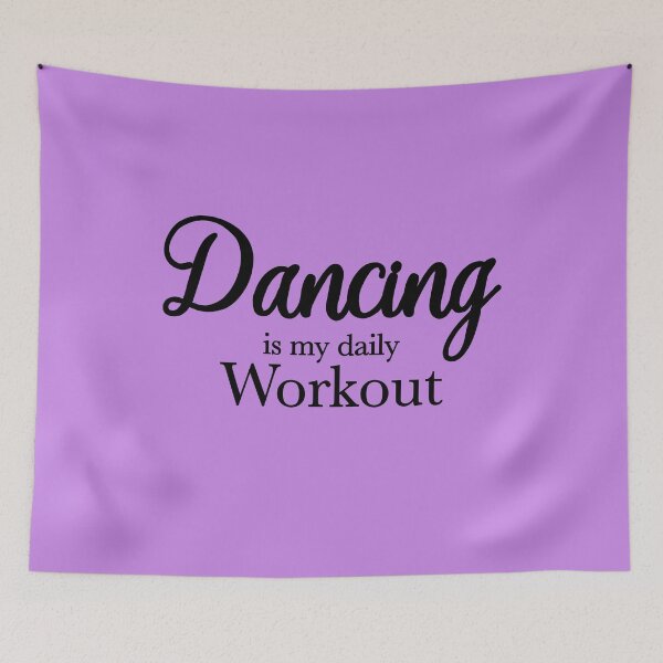 Item preview, Dancing is my daily workout designed and sold by OVMEngemann.