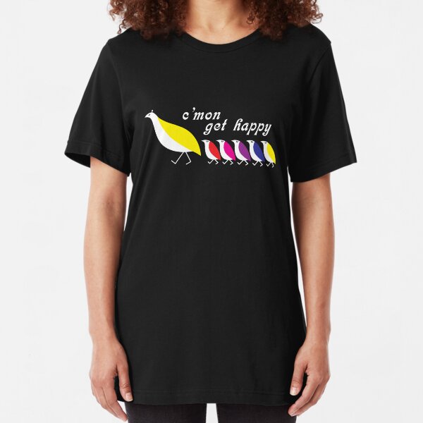 C'mon Get Happy Slim Fit T-Shirt