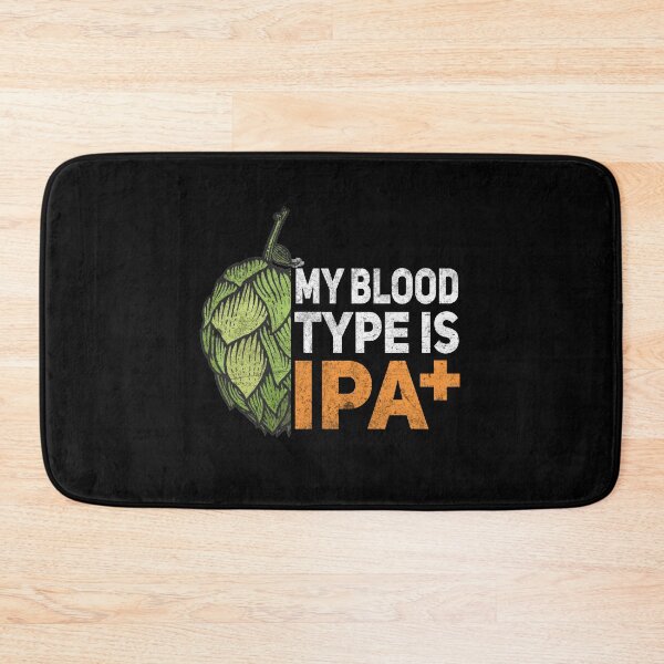 Item preview, My Blood Type Is IPA+ designed and sold by Byfab.