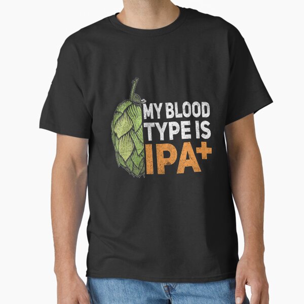 Item preview, My Blood Type Is IPA+ designed and sold by Byfab.