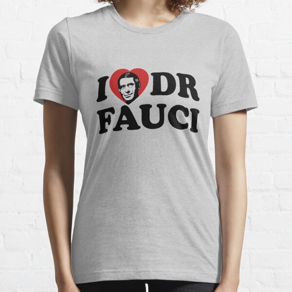 Love Dr Fauci Essential T-Shirt