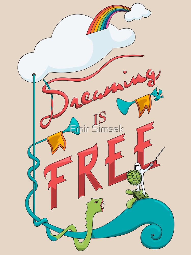 Dreaming is Free by emirsimsek