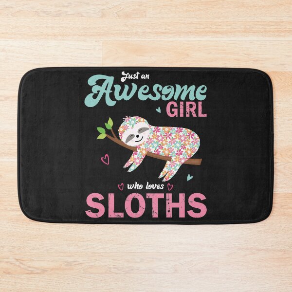 Item preview, Just an awesome girl who loves sloths designed and sold by gogo-jr.
