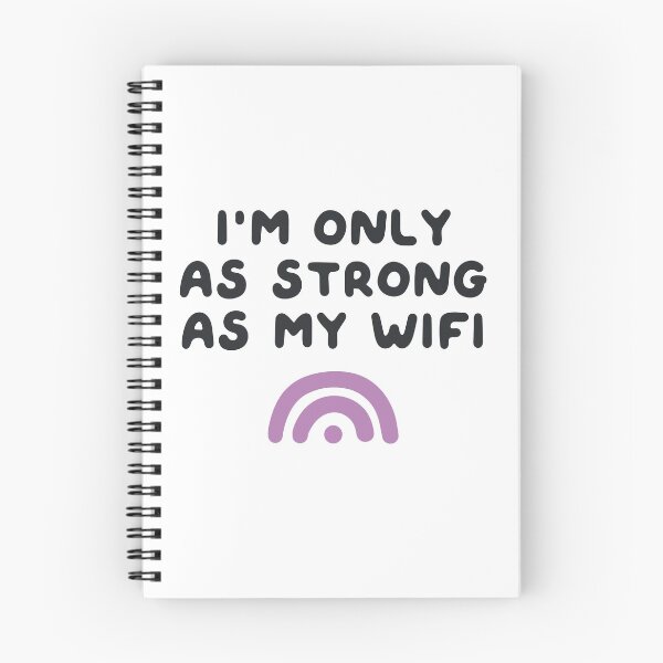 Item preview, I'm only as strong as my wifi designed and sold by caddystar.
