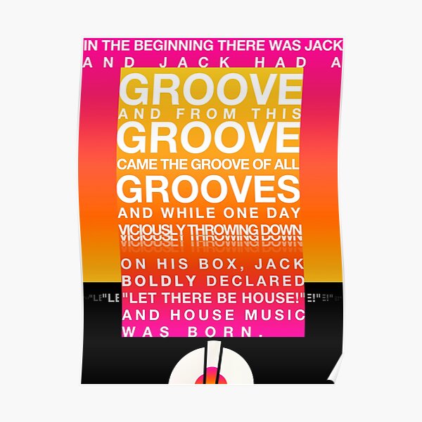 "Jack's House In the beginning there was Jack House music poster
