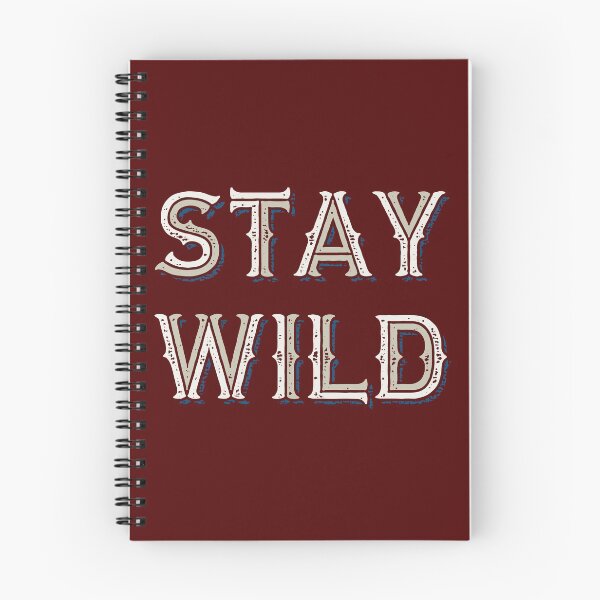 Item preview, Stay Wild designed and sold by HappySchnapper.