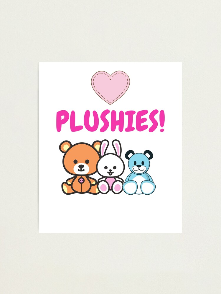 i love plushies