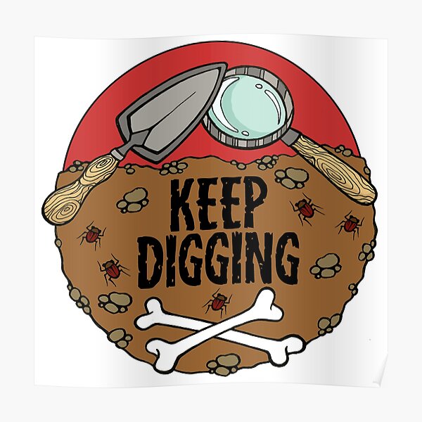 Keep Digging Poster